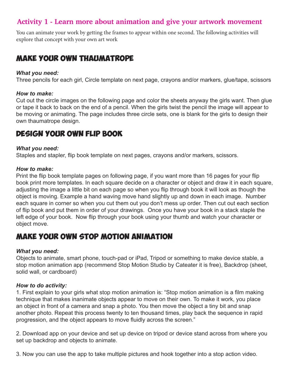 Activity 1 animation directions: make a thaumatrope, design a flip book and make a stop motion animation