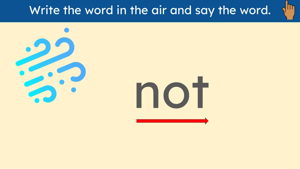 Air-writing practice for the sight word not asks learners to write the word in the air and say the word