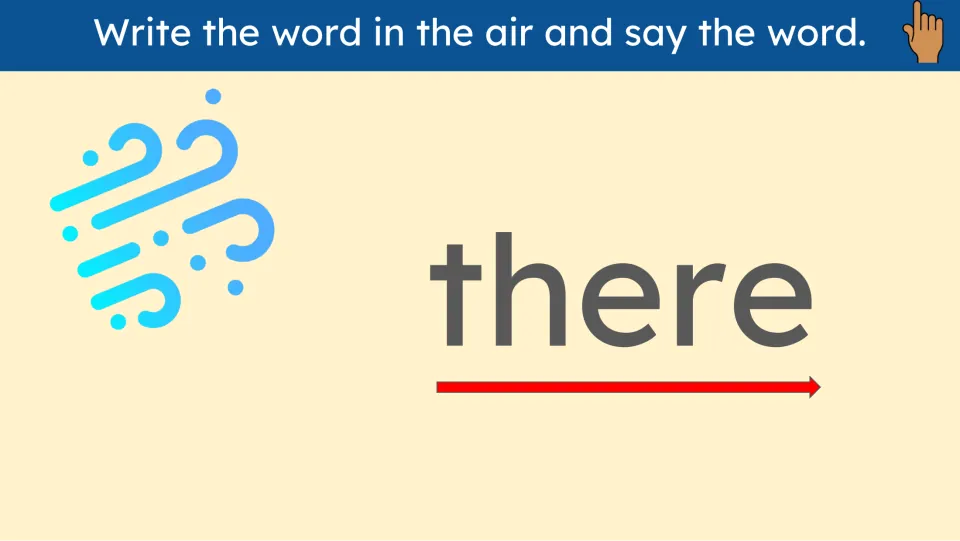 Air-writing practice for the sight word there asks learners to write the word in the air and say the word.