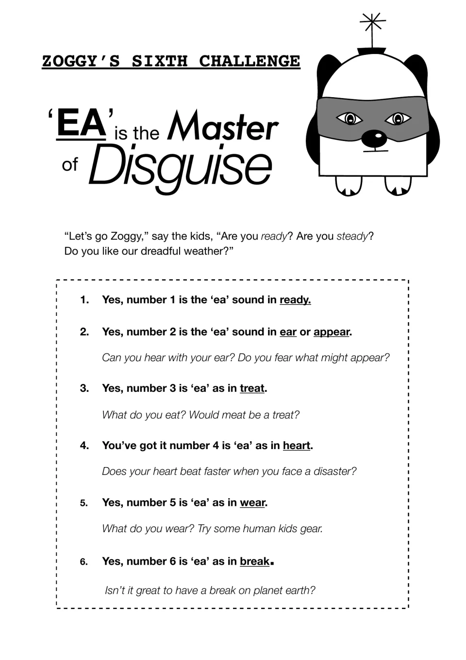 Zoggy's Sixth Challenge: six sounds of 'ea' as in ready, ear, treat, heart, wear and break, plus example sentences