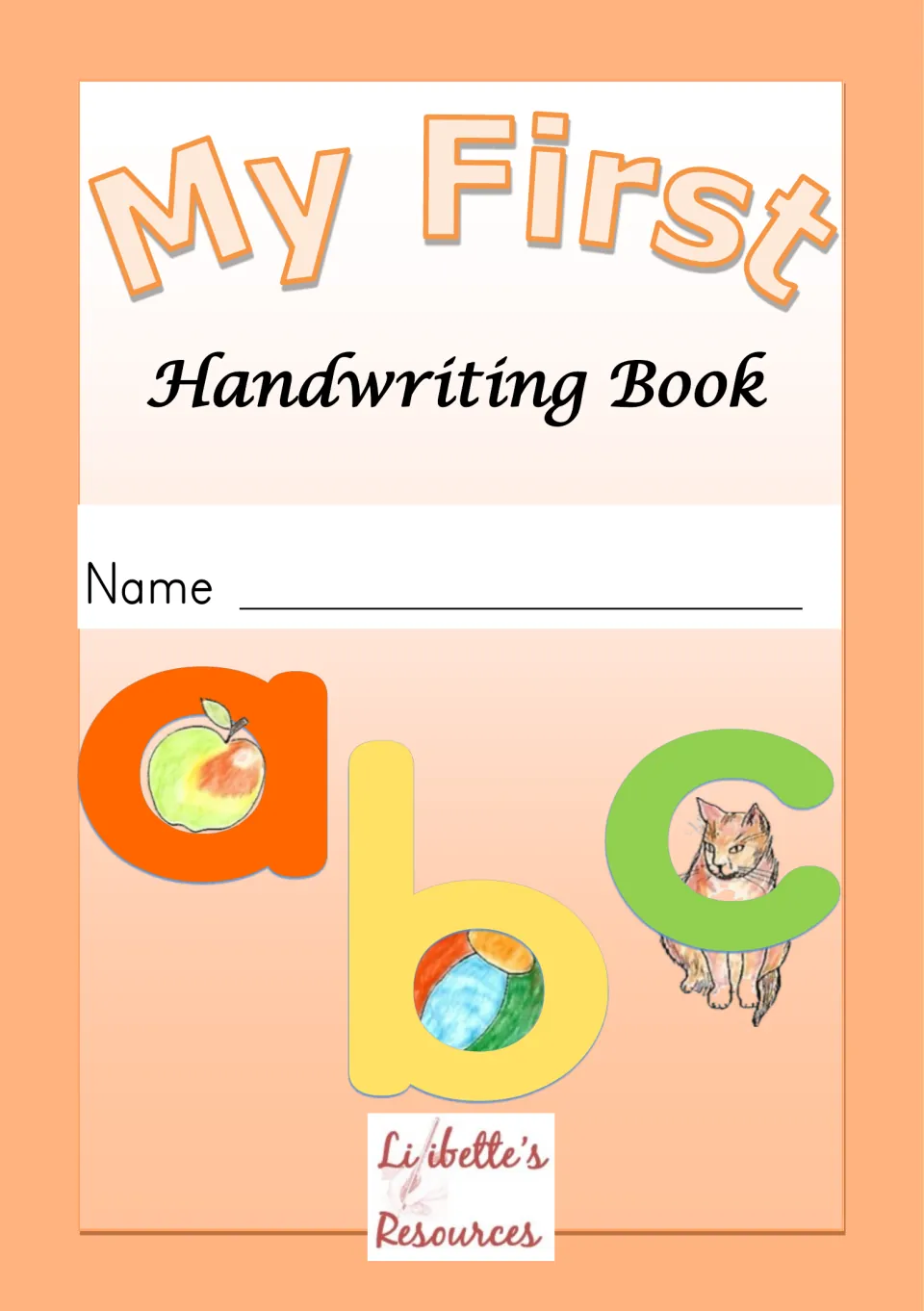 My First Handwriting Book cover with a name line and letters a, b and c shown with an apple, a ball and a cat