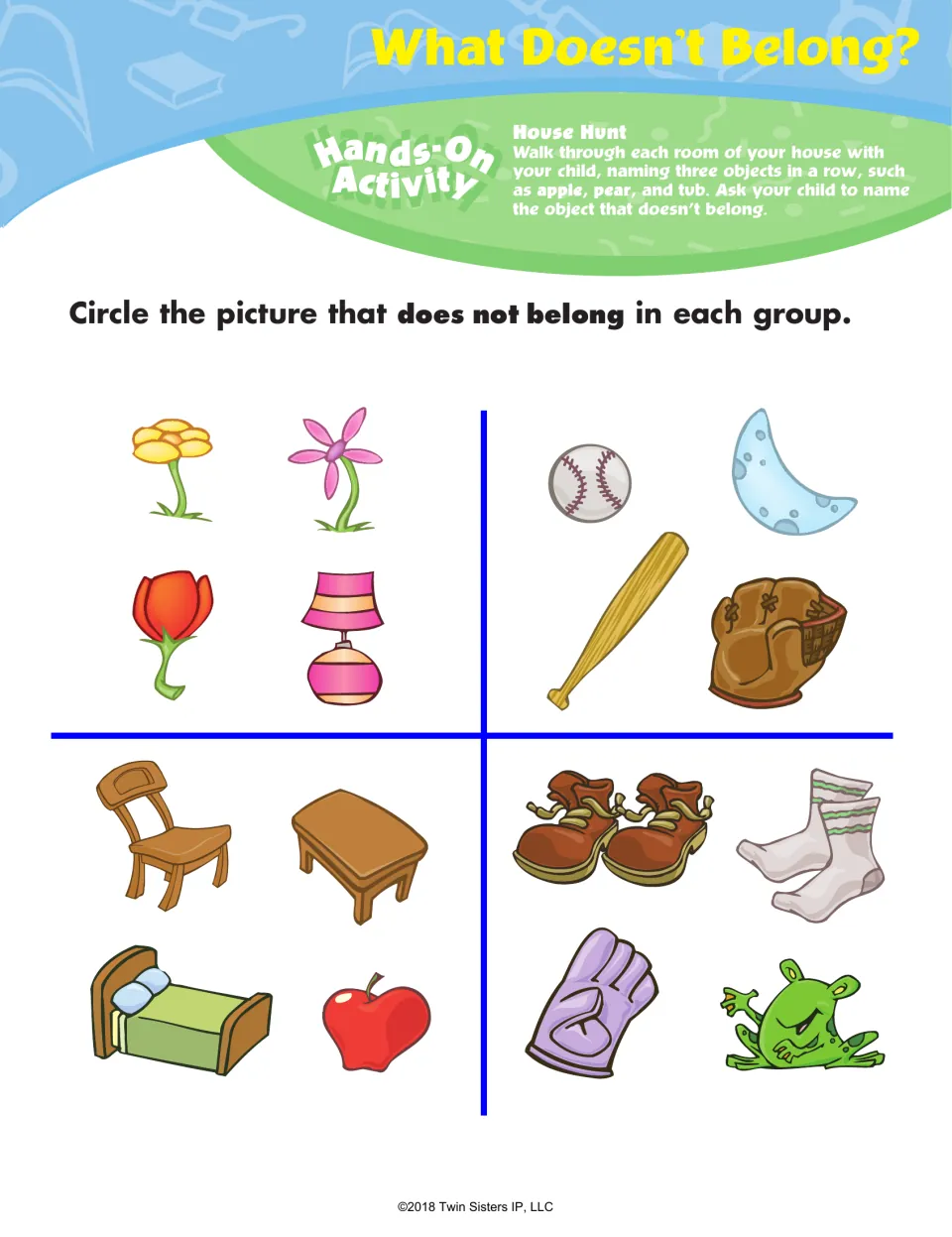What Doesn't Belong? Students circle the odd picture in 4 groups: flowers, baseball gear, furniture and clothing items