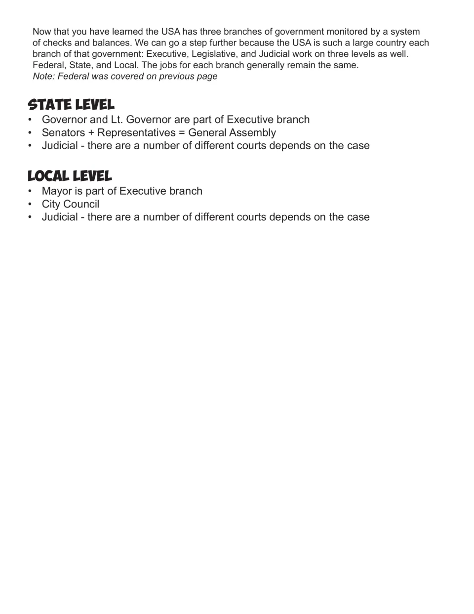 State and local government levels: Governor and Lt. Governor, General Assembly, Mayor, City Council and courts