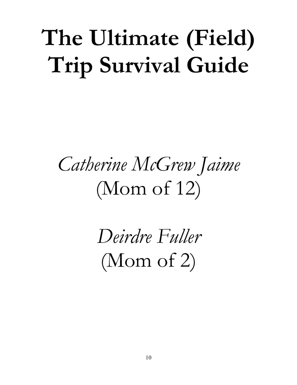 Field trip survival guide section cover names Catherine McGrew Jaime, mom of 12, and Deirdre Fuller, mom of 2