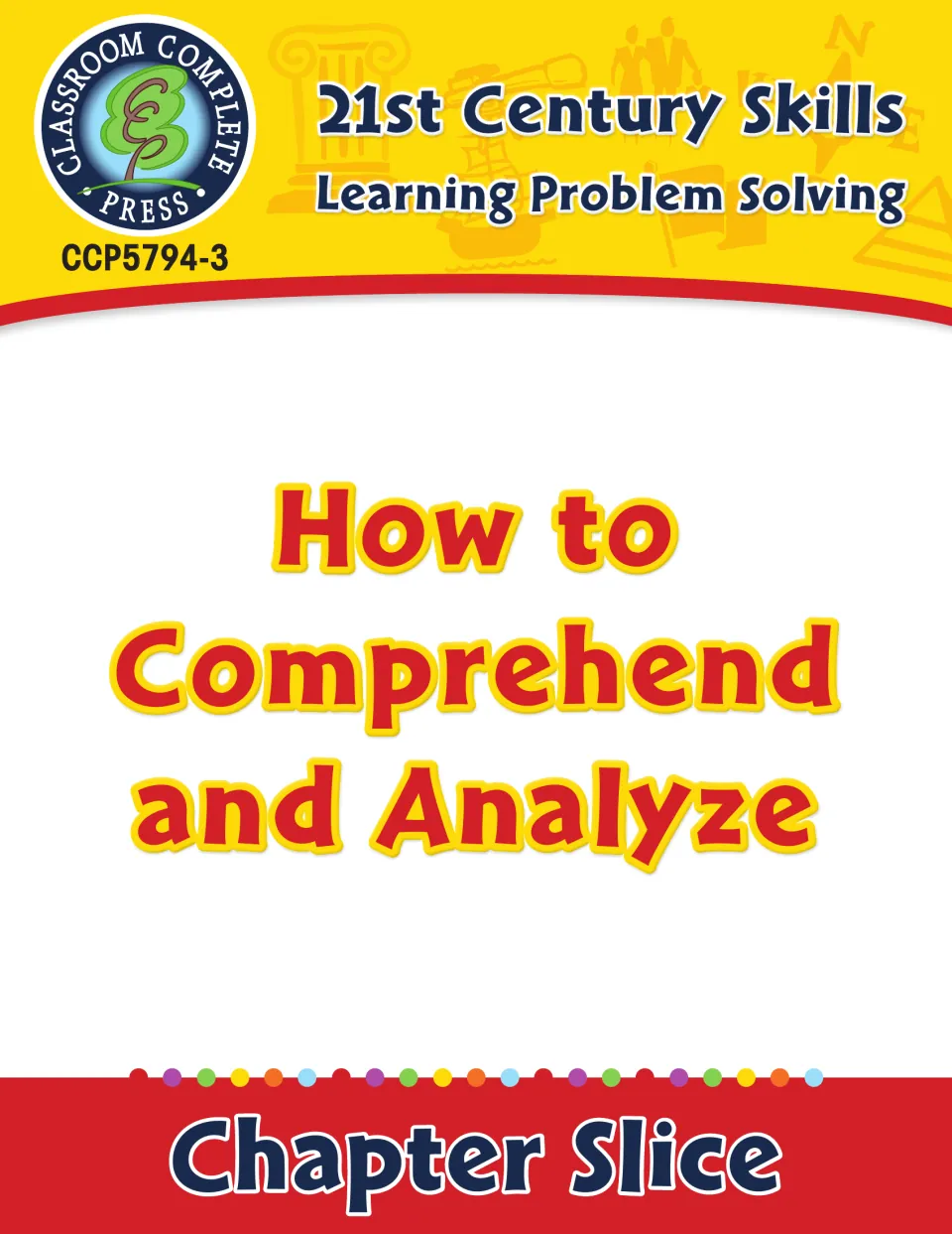 How to Comprehend and Analyze cover, a 21st Century Skills Learning Problem Solving chapter slice