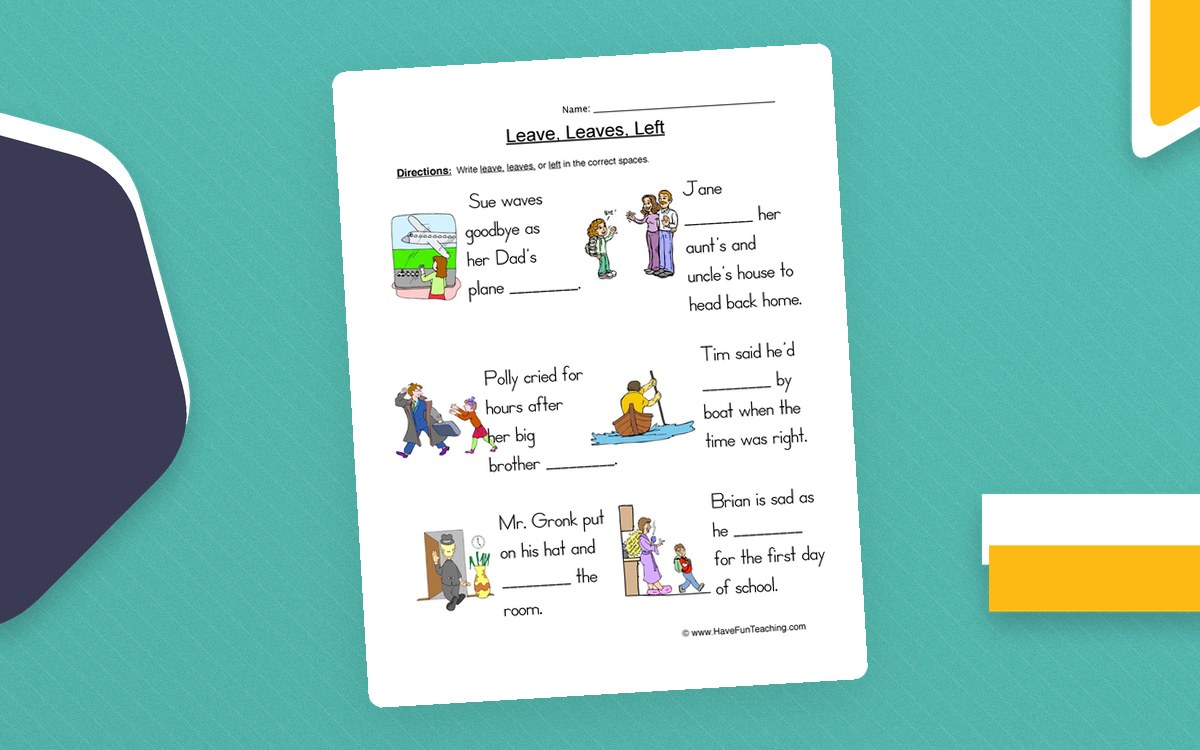 Leave, Leaves, Left worksheet page with six illustrated sentence blanks and directions to choose the correct verb form