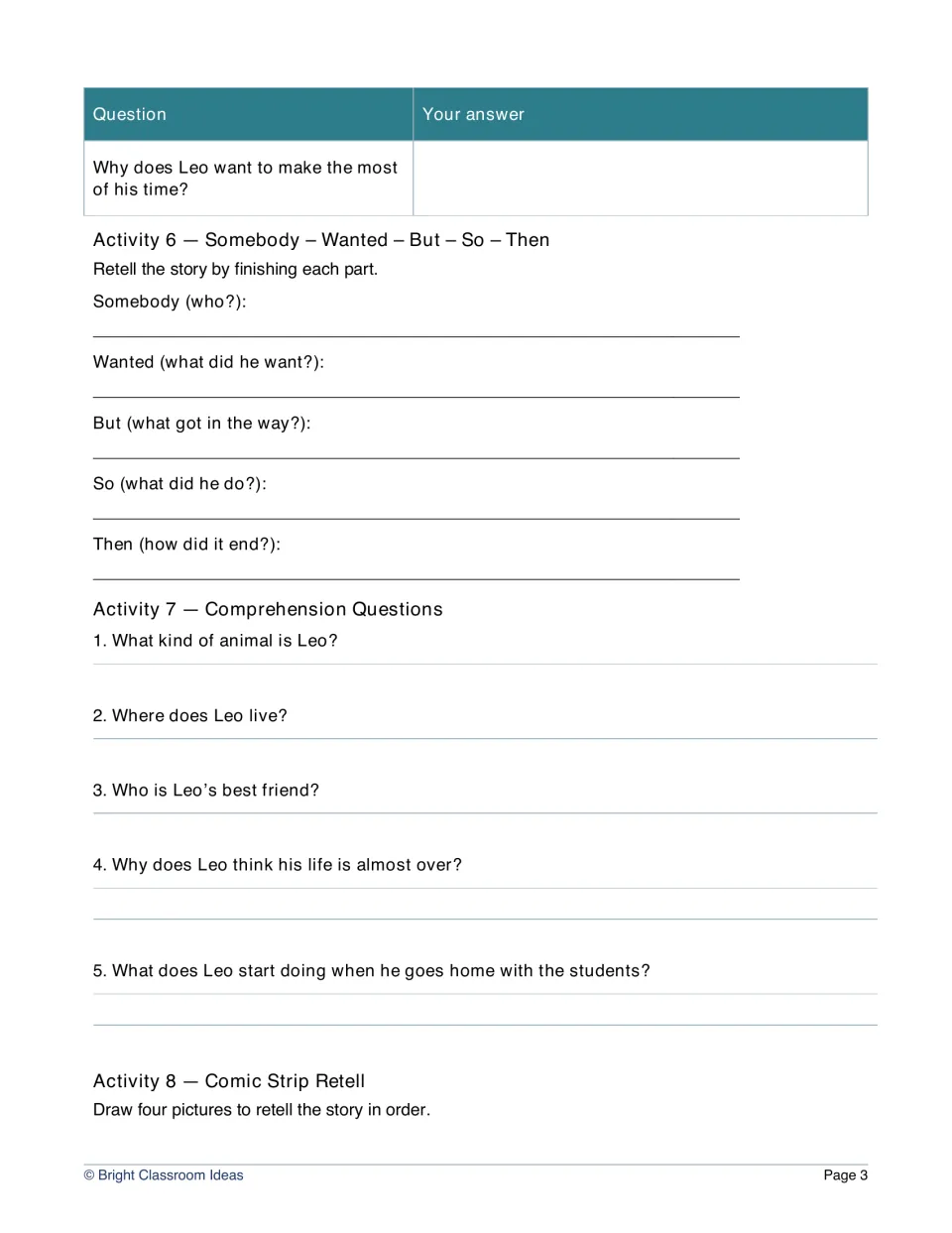 Story retelling: students finish Somebody-Wanted-But-So-Then, answer five comprehension questions and start a comic strip