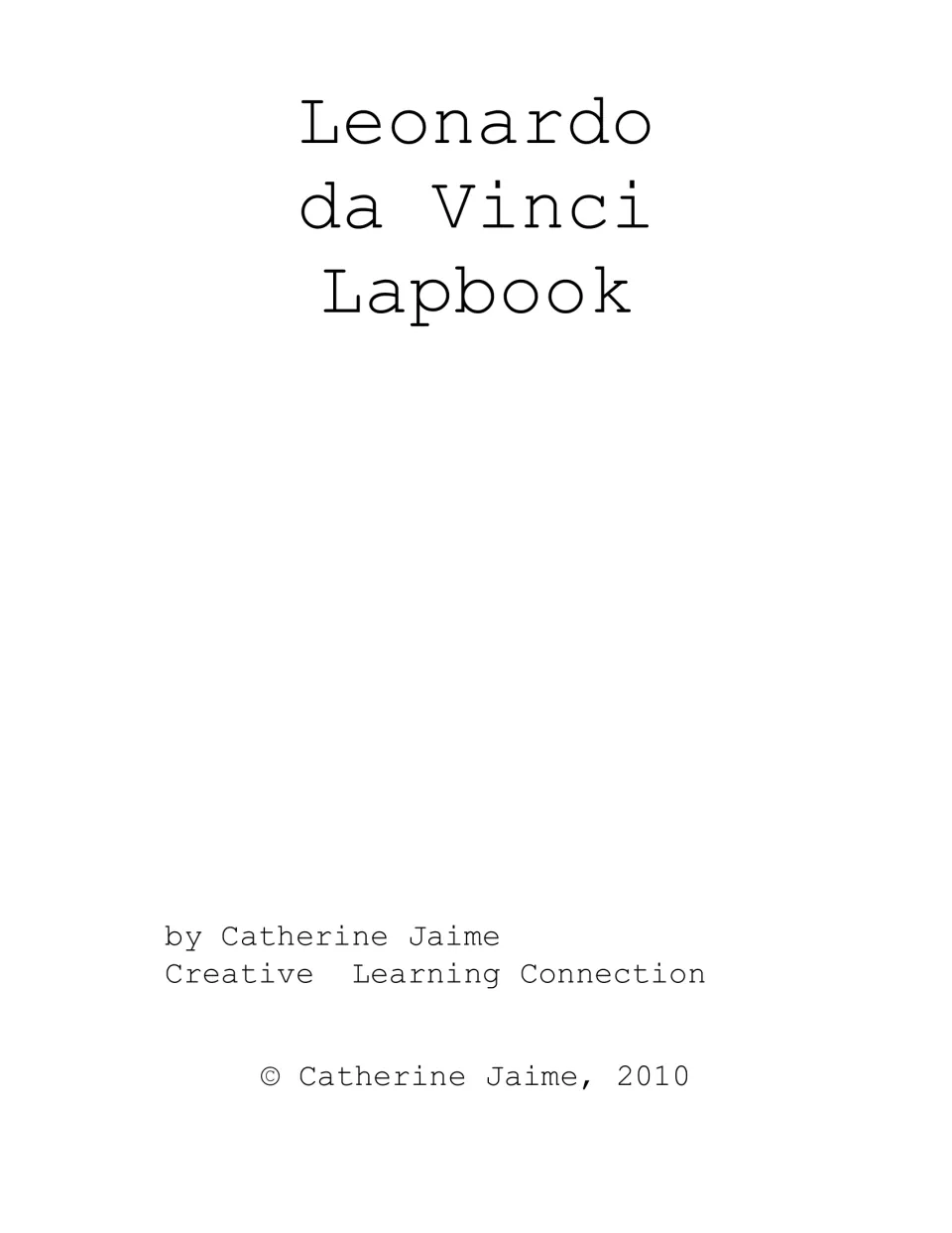 Title page crediting author Catherine Jaime and Creative Learning Connection, with a 2010 copyright