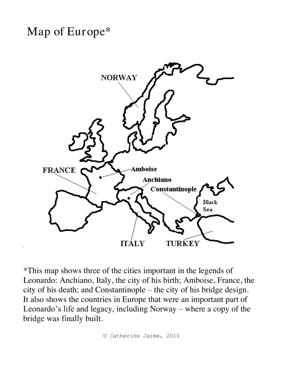 Map of Europe marking Anchiano, Amboise and Constantinople plus Norway, France, Italy and Turkey from Leonardo's life