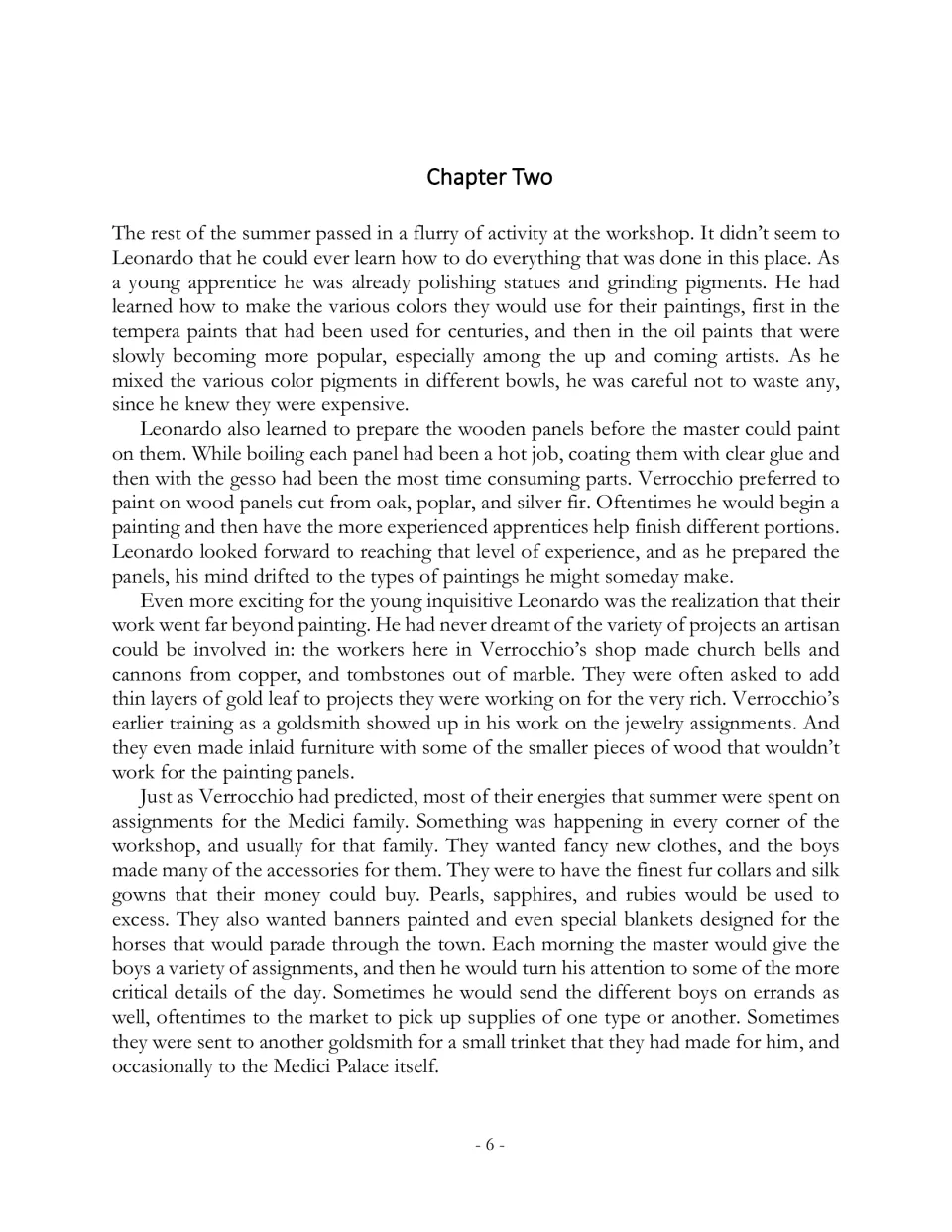 Chapter Two opens with Leonardo learning to mix pigments, prepare painting panels, and work on Medici commissions