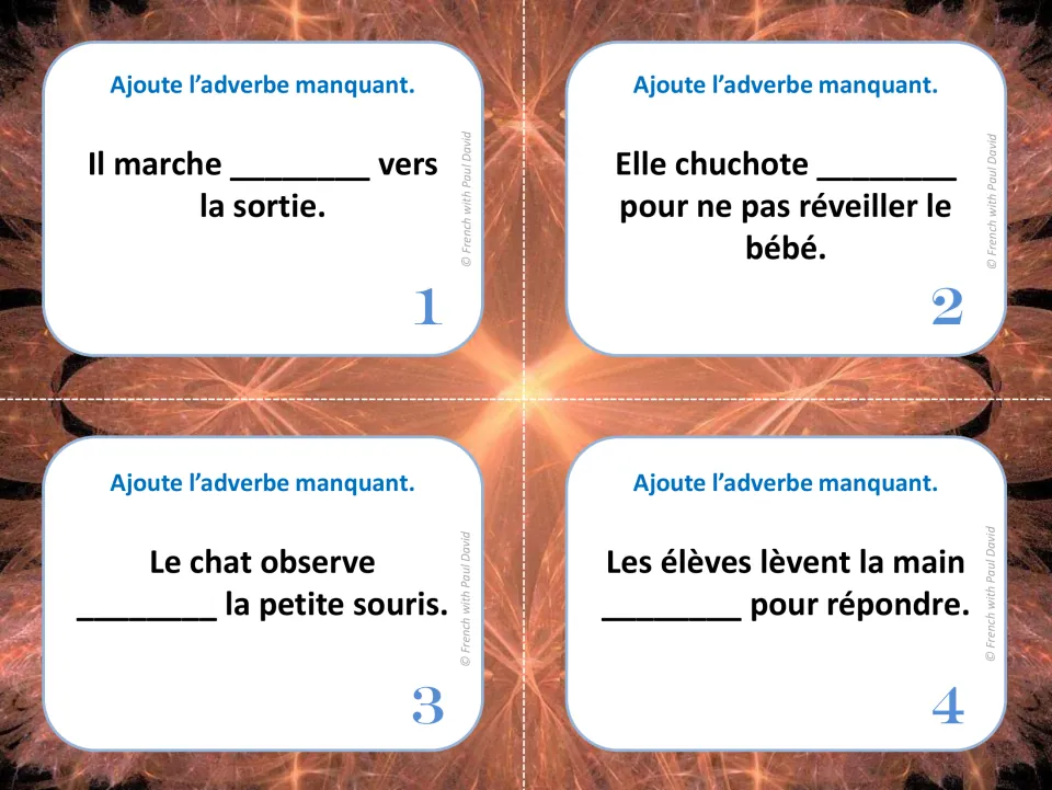 French adverb task cards 1-4: students fill in the missing adverb, as in Il marche ___ vers la sortie and Elle chuchote ___