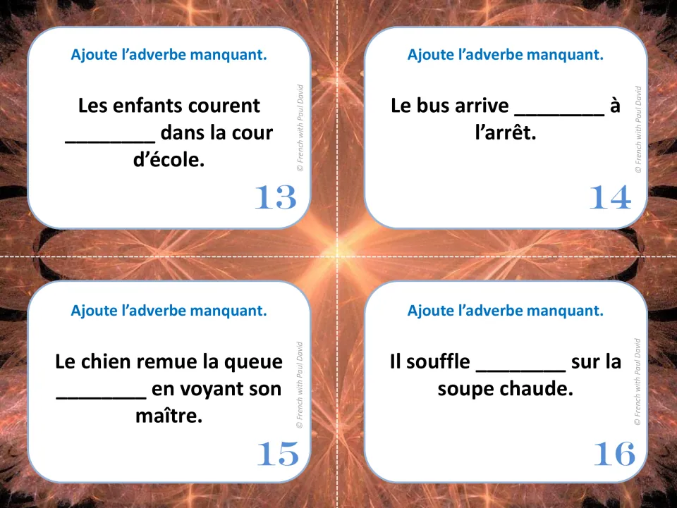 Cards 13-16: students complete French sentences with an adverb, e.g. children running in the schoolyard and a bus arriving