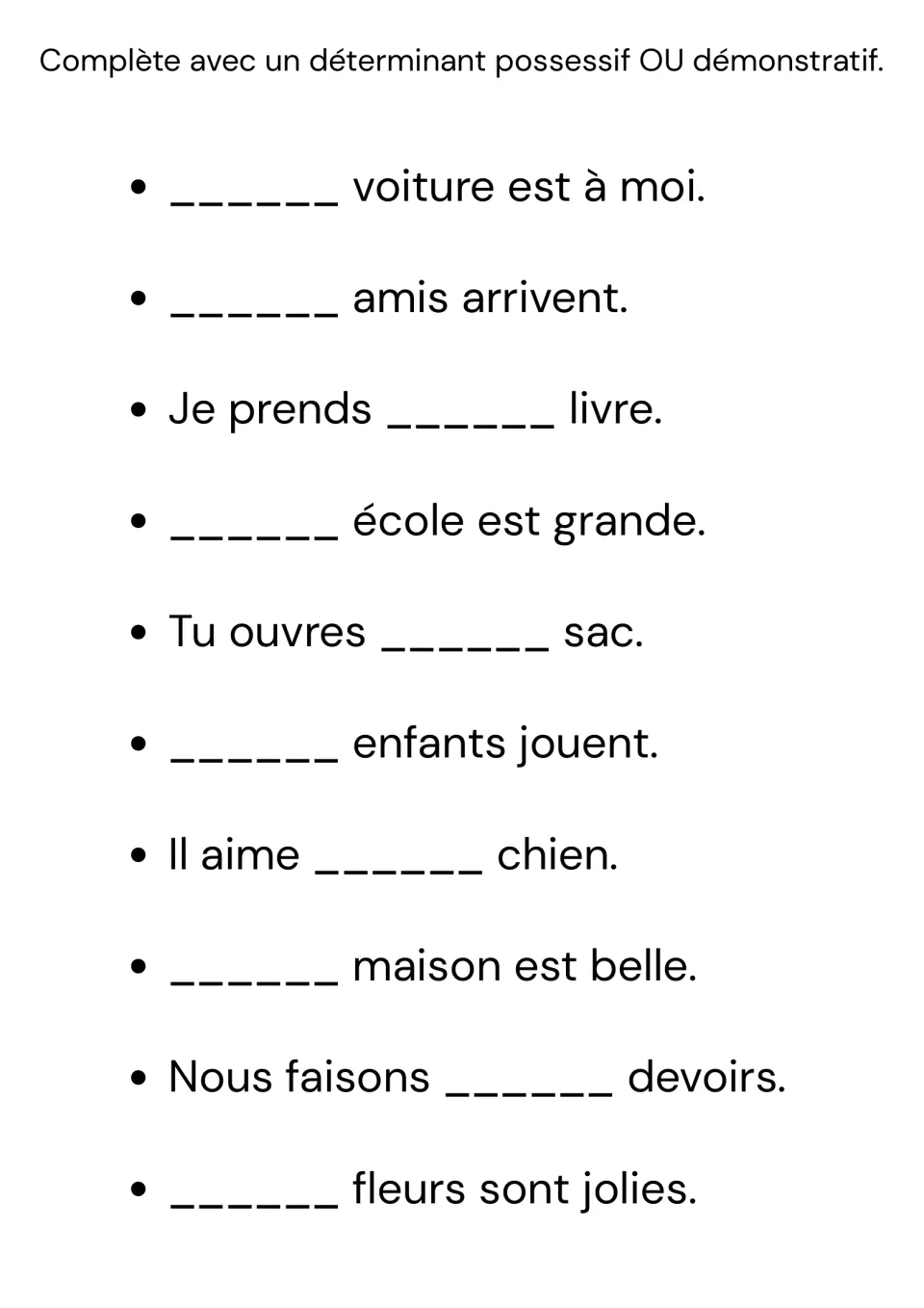 Mixed review: students fill 10 blanks with either a possessive or a demonstrative determiner, e.g. ___ amis arrivent