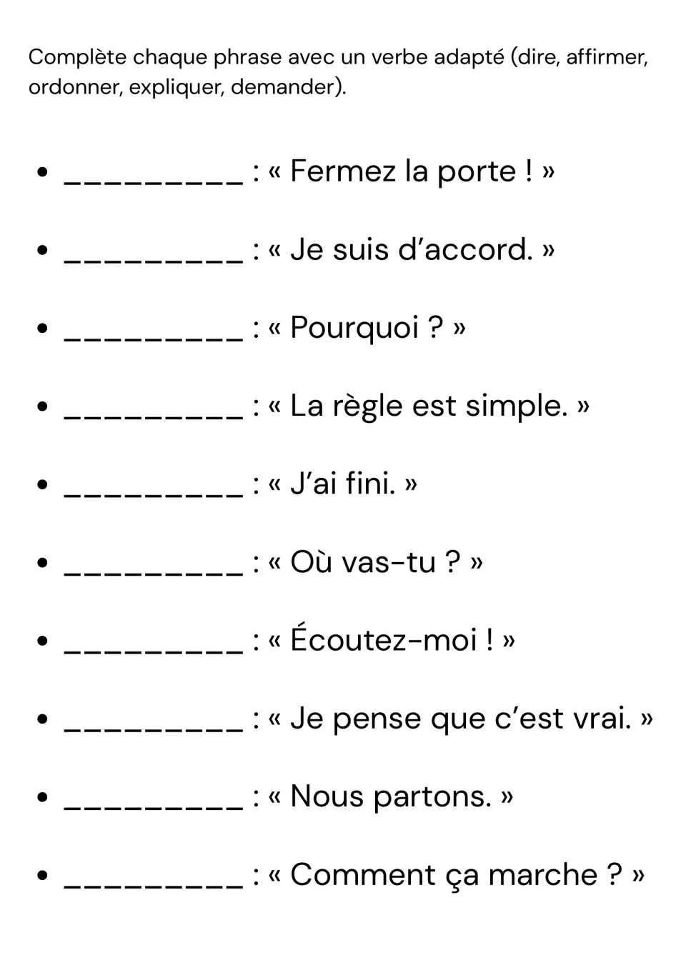 Speech verbs for quotes: students add dire, affirmer, ordonner, expliquer or demander before 10 quotes like Pourquoi ?