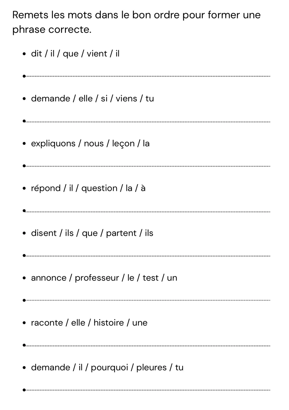 Sentence building: students reorder 8 sets of scrambled words, such as dit / il / que / vient / il, into sentences