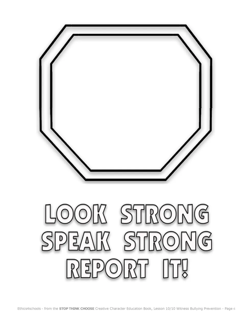 Super hero shield to color: students draw a hero logo in the shield above Look Strong, Speak Strong, Report It!