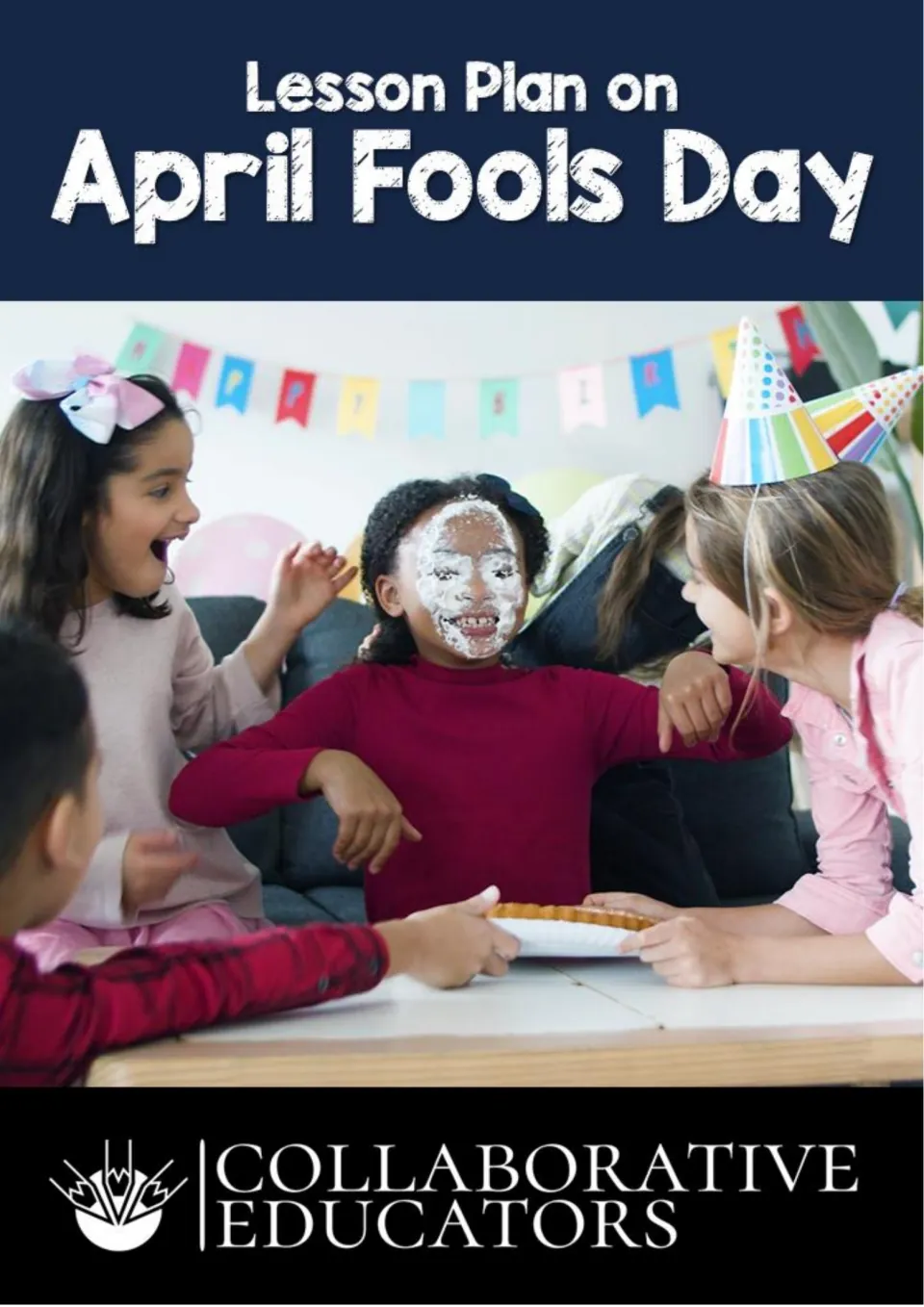 Cover of Lesson Plan on April Fools Day by Collaborative Educators, showing children laughing at a pie-in-the-face prank