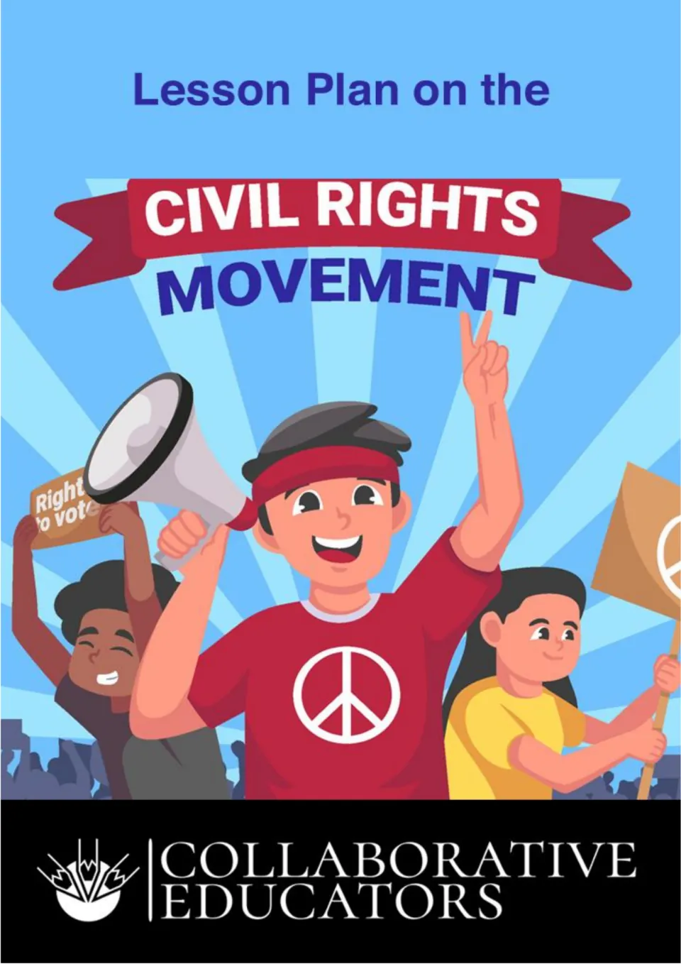 Cover of Lesson Plan on the Civil Rights Movement by Collaborative Educators, showing marchers with a megaphone and signs
