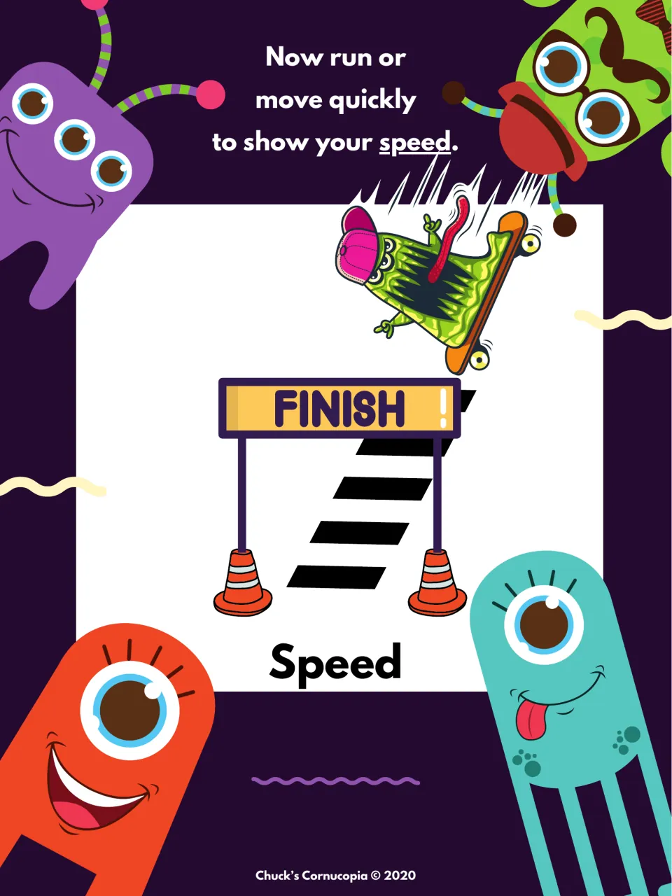 Speed: a skateboarding monster races toward a finish line between cones as students run or move quickly to show their speed