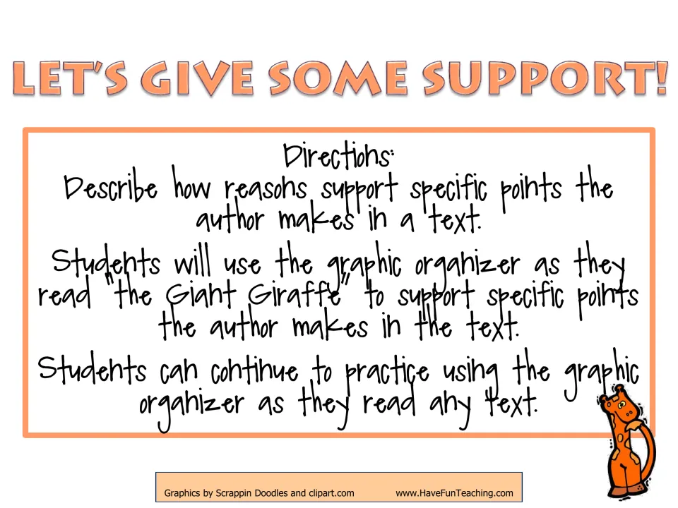 Directions for using The Giant Giraffe passage and graphic organizers to identify support for an author's points.