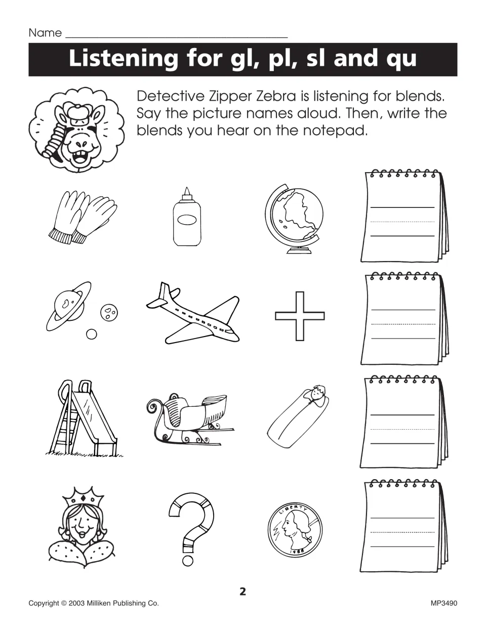 Listening for gl, pl, sl and qu: students name pictures like gloves, plane, slide, queen and quarter and write the blends