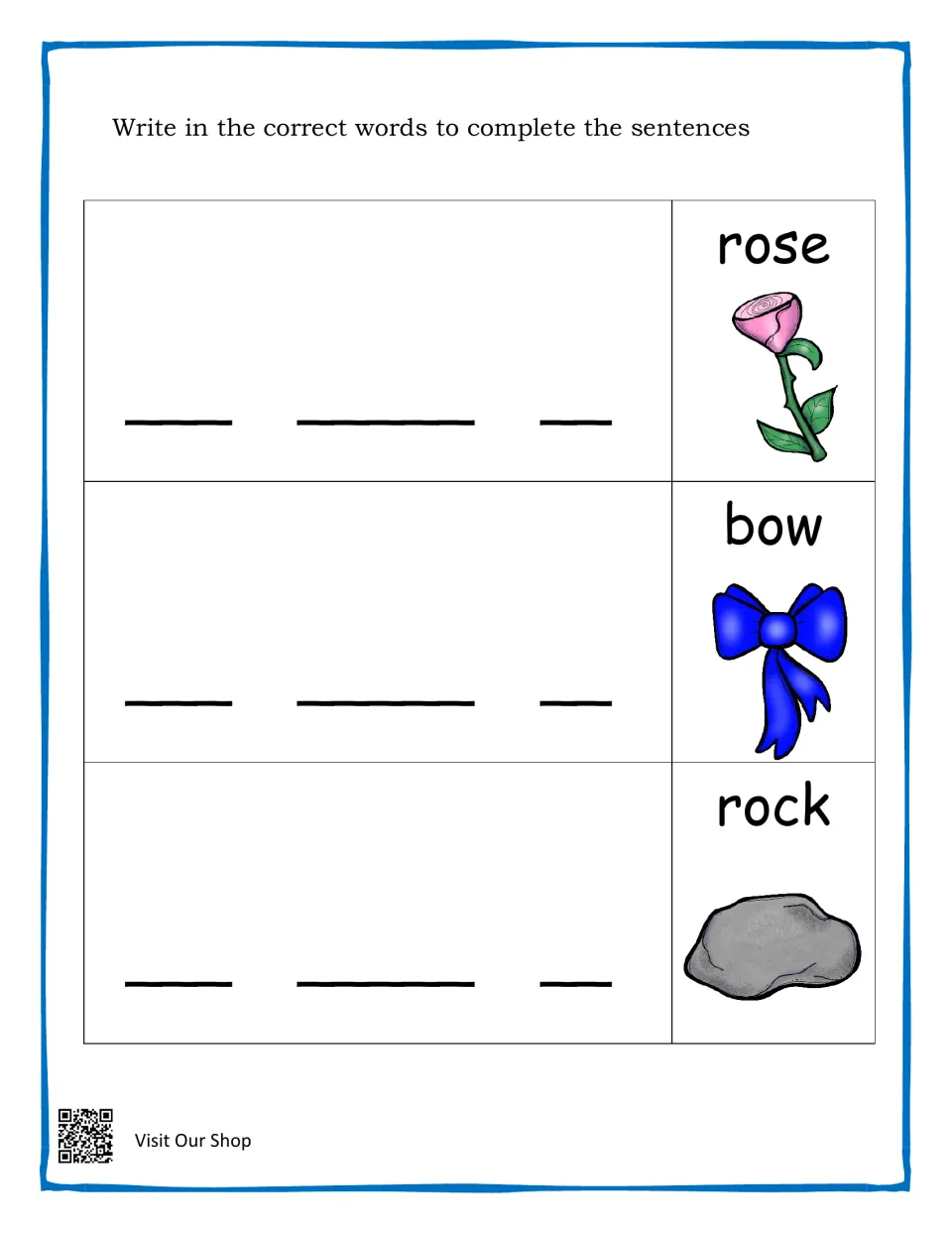 Complete the sentences: students write I have a on blanks and finish each one with rose, bow or rock using picture cues
