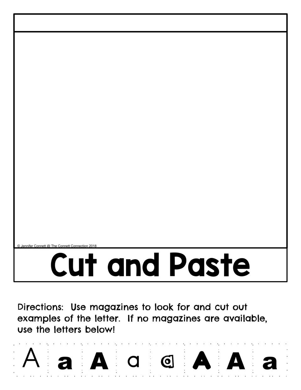 Cut and Paste: students find examples of the letter A in magazines, cut them out and glue them in the large blank space