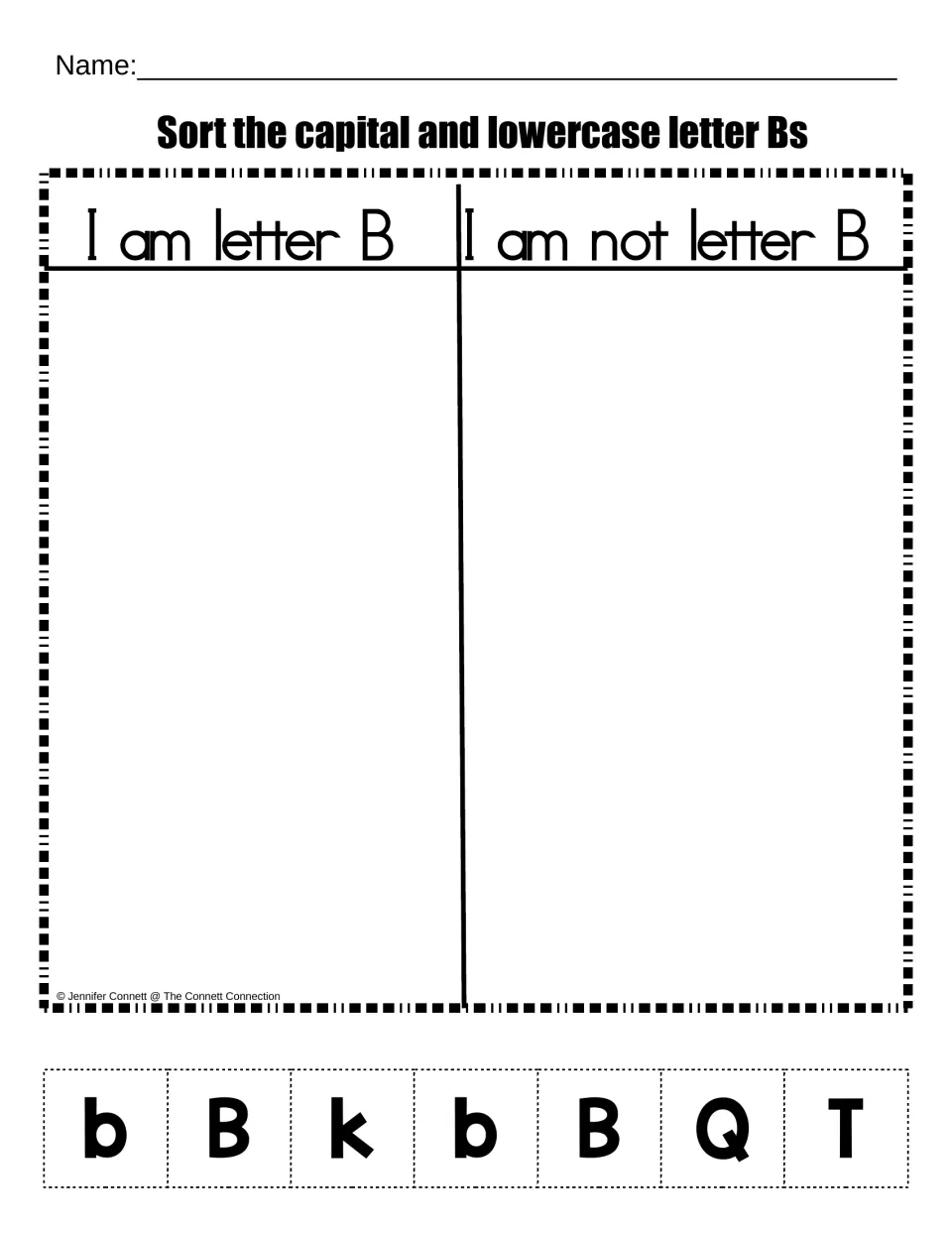 Letter B recognition sort: students cut out b, B, k, Q and T tiles and glue them under I am letter B or I am not letter B