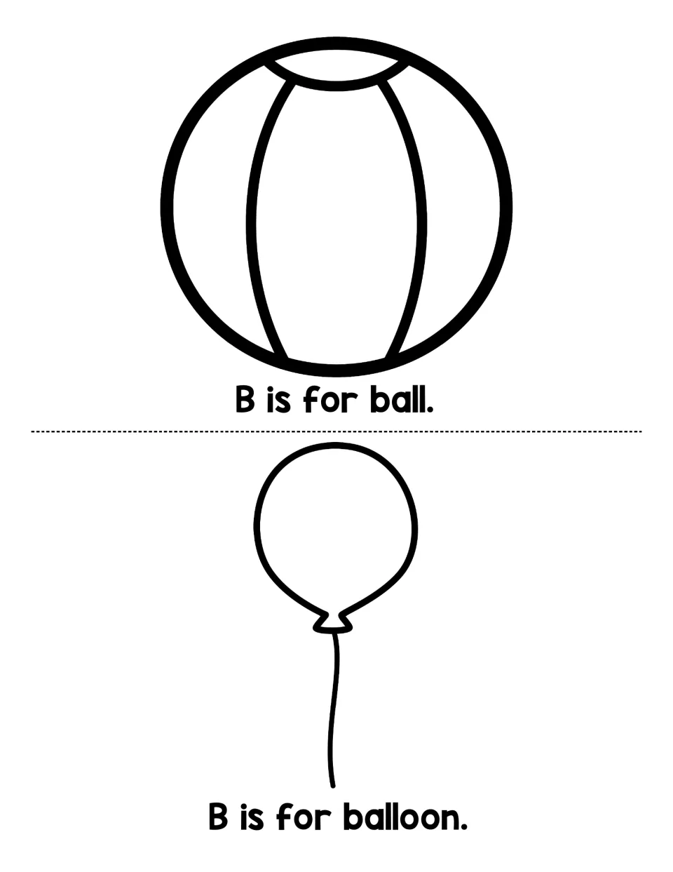 Letter b booklet pages: students read B is for ball. and B is for balloon. and color a beach ball and a balloon to match