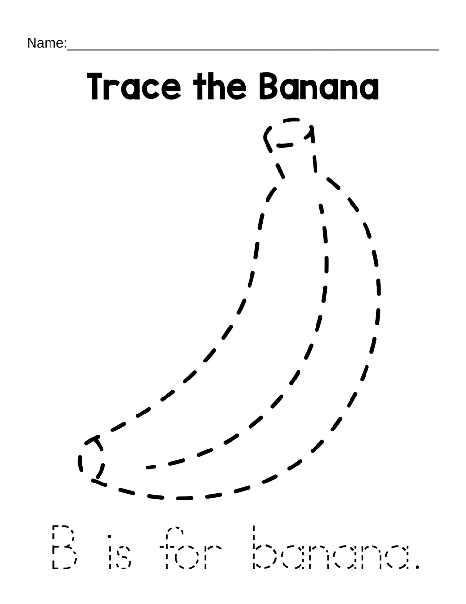 Trace the Banana: students trace a dashed banana outline, the dotted sentence "B is for banana" for letter B handwriting