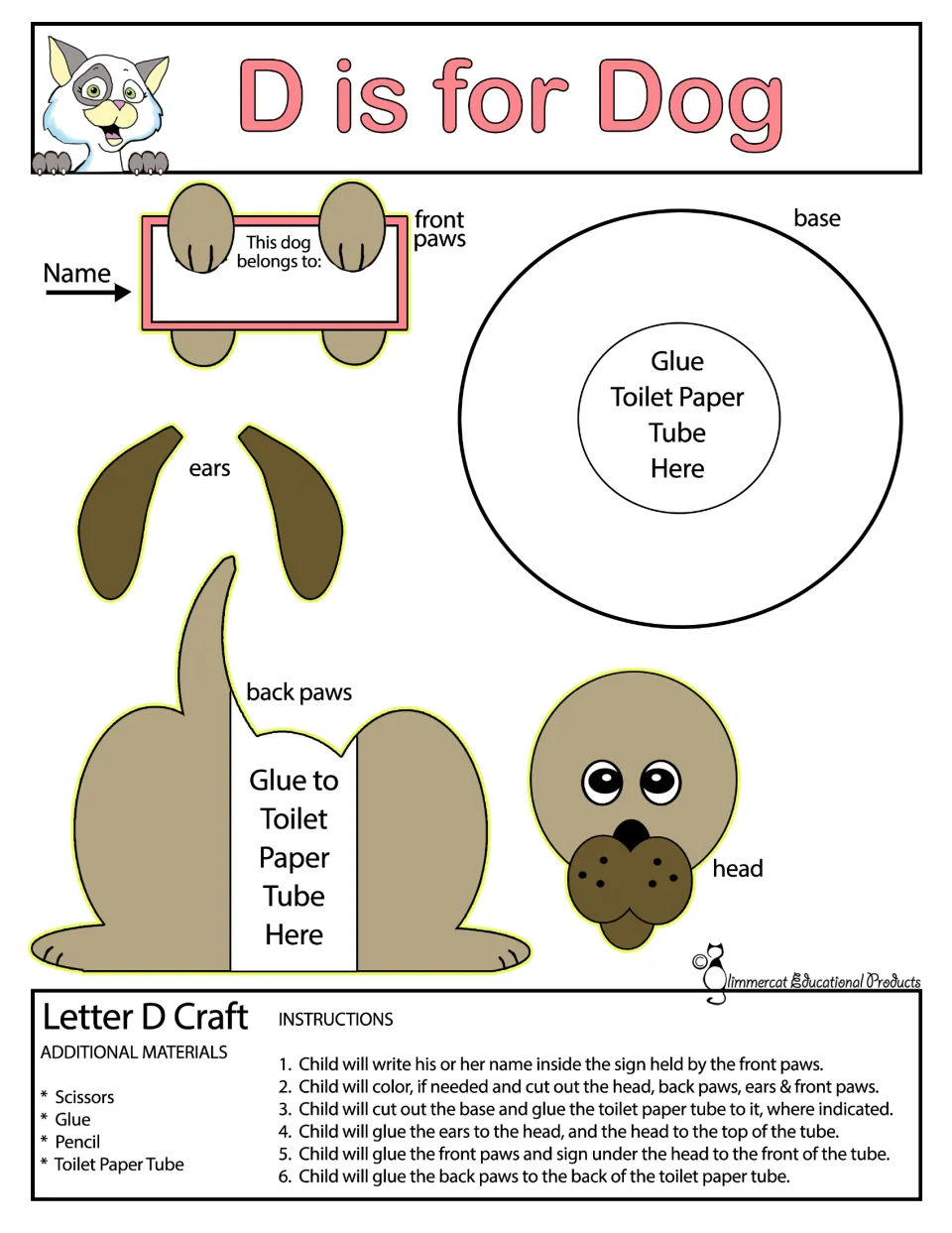 D is for Dog, color: students cut out a dog's head, ears, paws and base and glue them onto a toilet paper tube