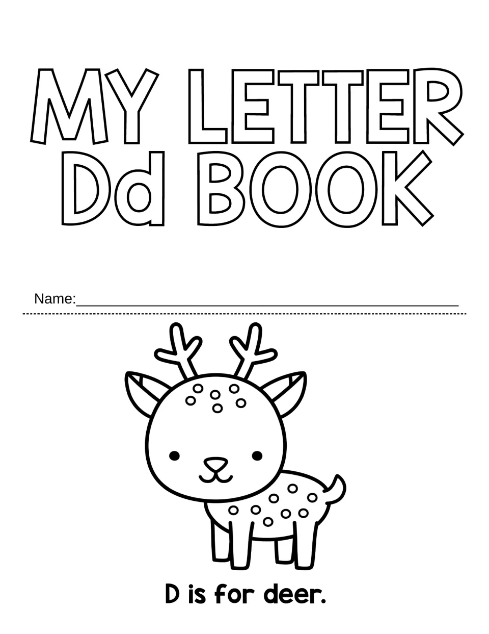 My Letter Dd Book title page: students write their name and color a spotted deer above the sentence D is for deer