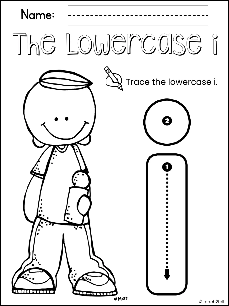 The Lowercase i: students trace a large lowercase i, drawing the down stroke first and then the dot, as numbered