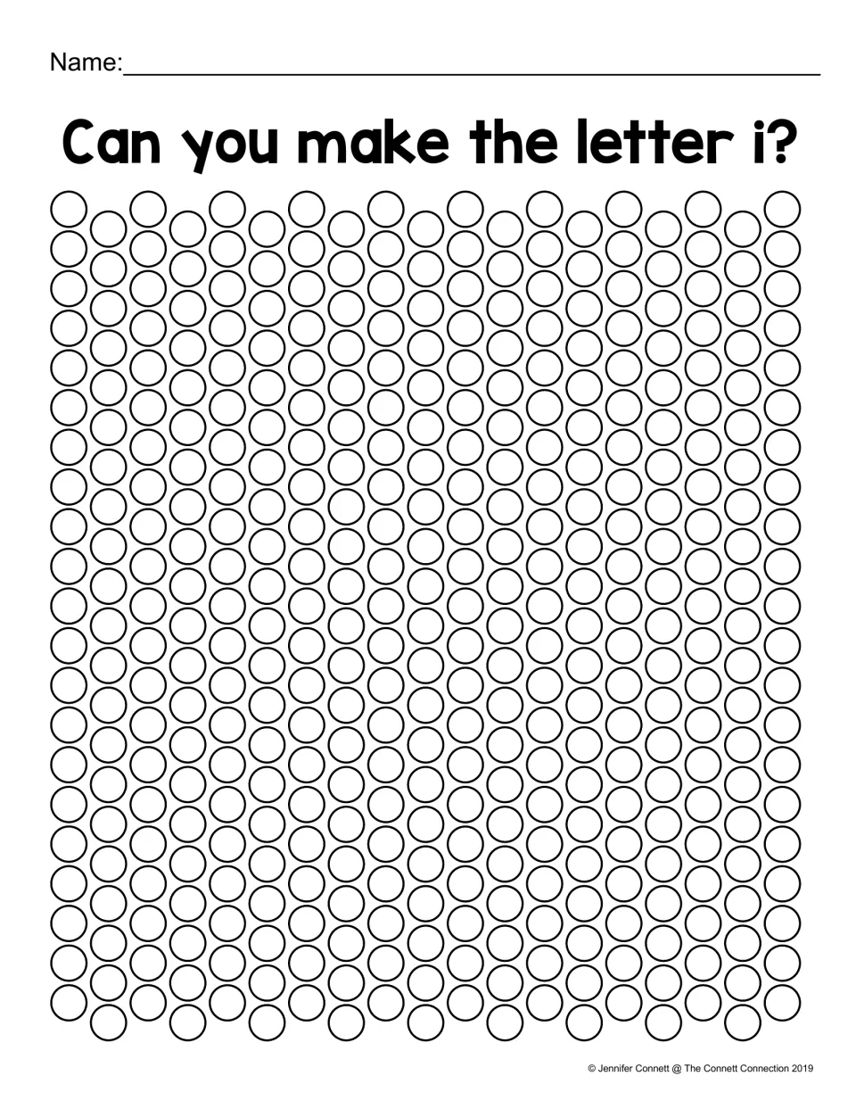 Can you make the letter i? Children choose which circles in an open field to dot to form a lowercase i, with a name line
