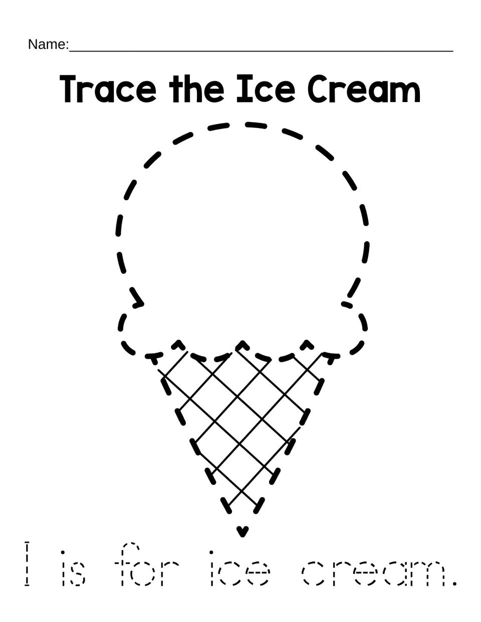 Trace the Ice Cream: students trace a dotted ice cream cone, then trace the sentence "I is for ice cream" for letter I