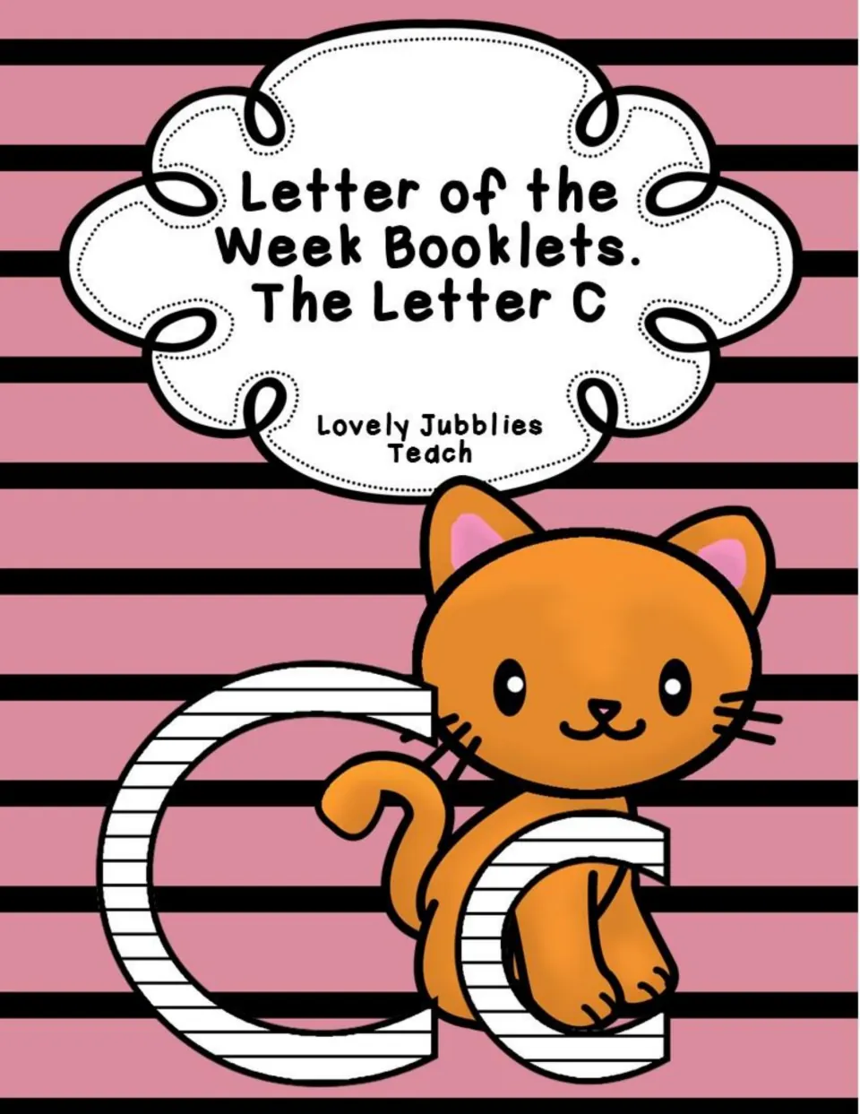 Cover of Letter of the Week Booklets, The Letter C, by Lovely Jubblies Teach, with an orange cat beside a large C and c