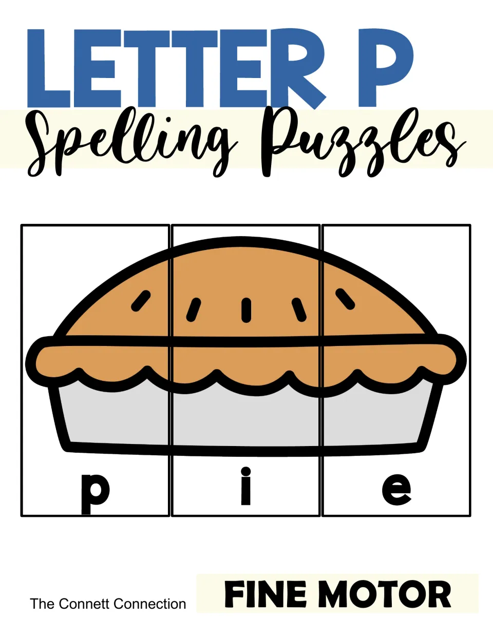 Letter P Spelling Puzzles cover: a pie picture cut into three strips labeled p, i, e, with a Fine Motor tag