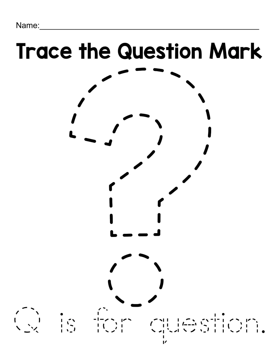 Trace the Question Mark: students trace a large dashed question mark and the sentence Q is for question in dotted letters