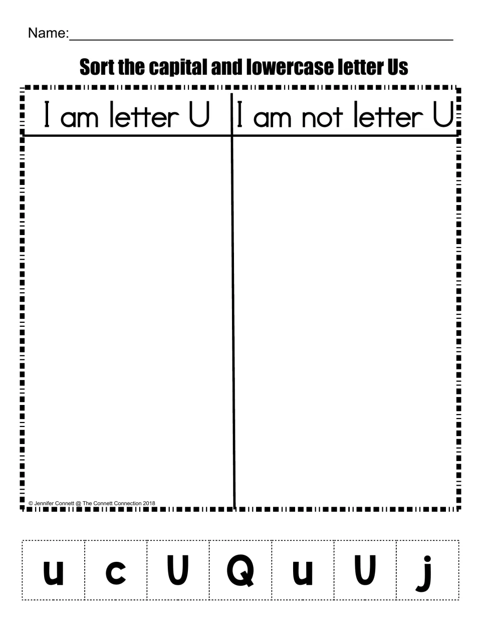 Letter U recognition sort: students cut out u, c, U, Q, u, U and j and glue them under I am letter U or I am not letter U