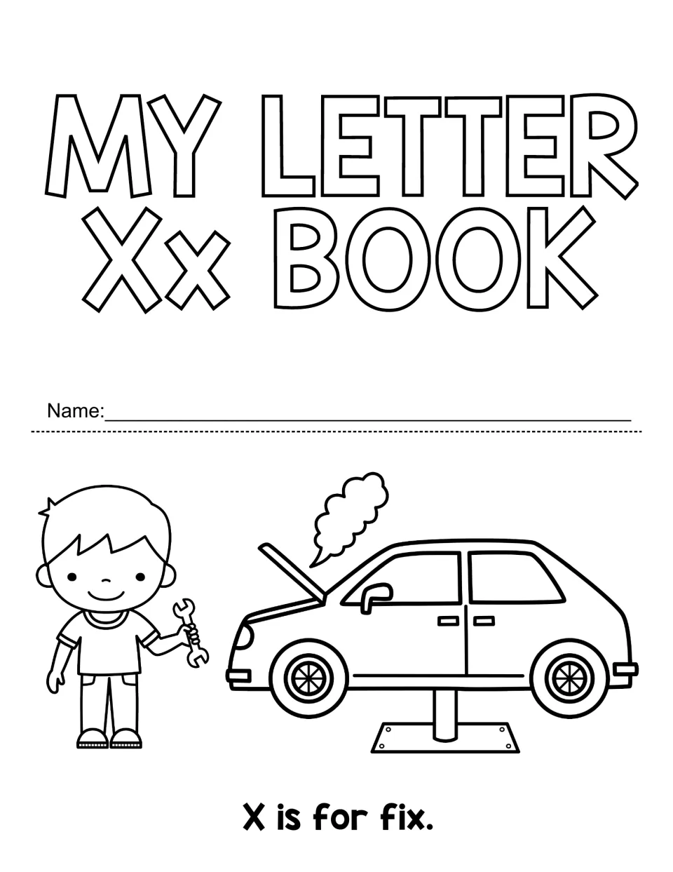 My Letter Xx Book title page: students write their name, then read X is for fix beside a boy holding a wrench by a car