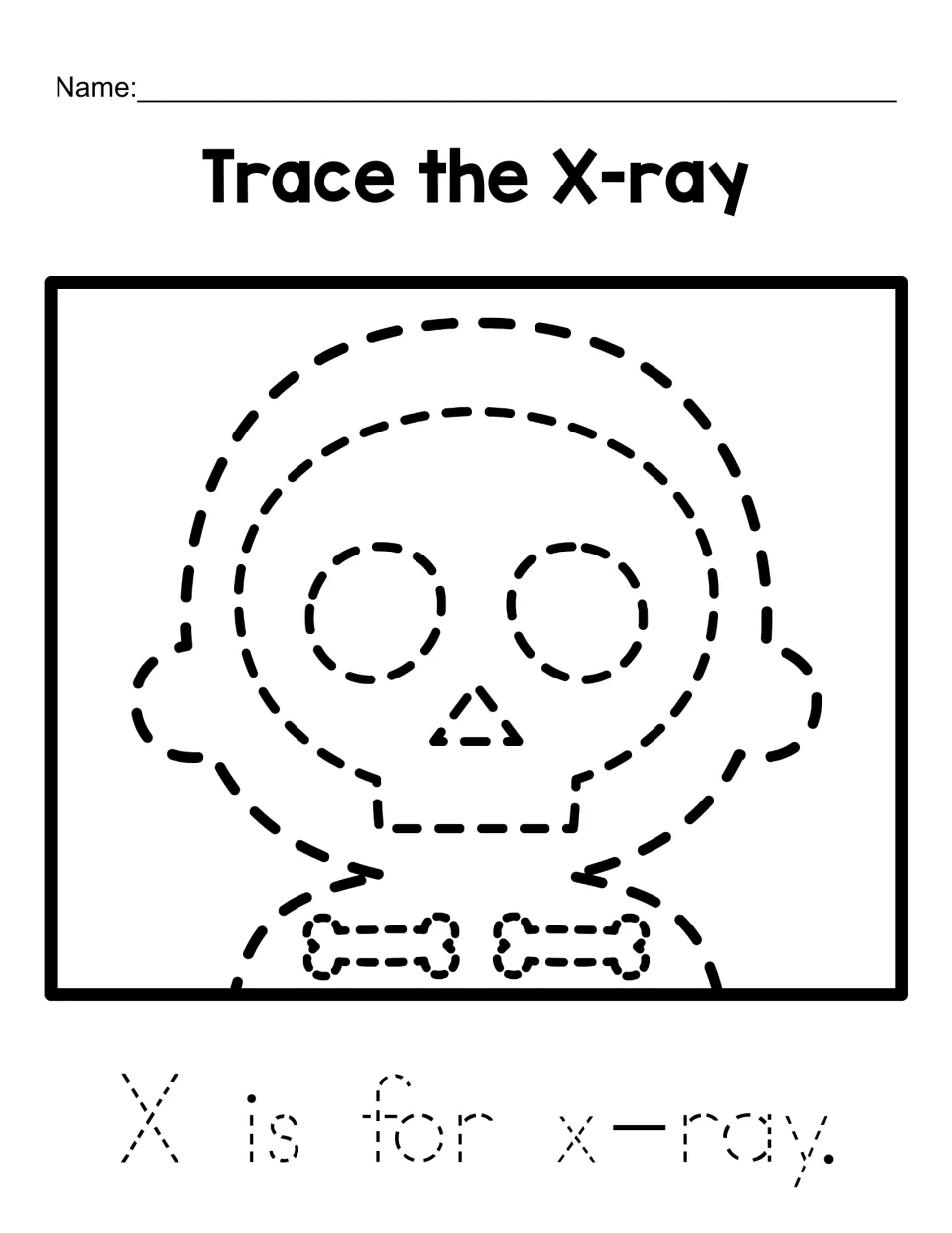 Letter X: students trace a dotted skeleton x-ray picture, then trace the sentence "X is for x-ray." for handwriting