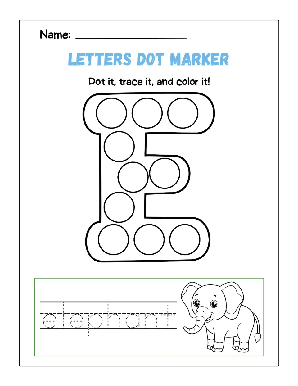 Letter E dot marker practice: students dot 10 circles in a capital E, trace the word elephant and color an elephant