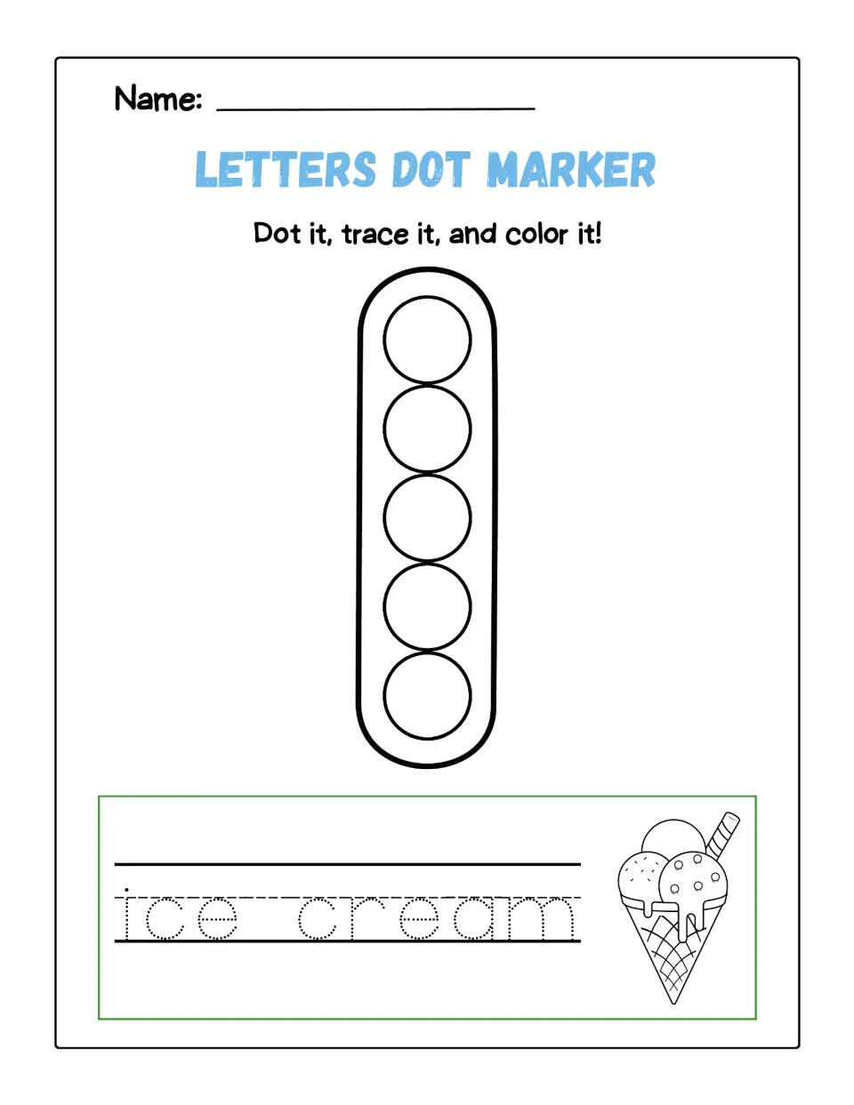 Letter I dot marker practice: students dot 5 circles in a capital I, trace the words ice cream and color an ice cream cone