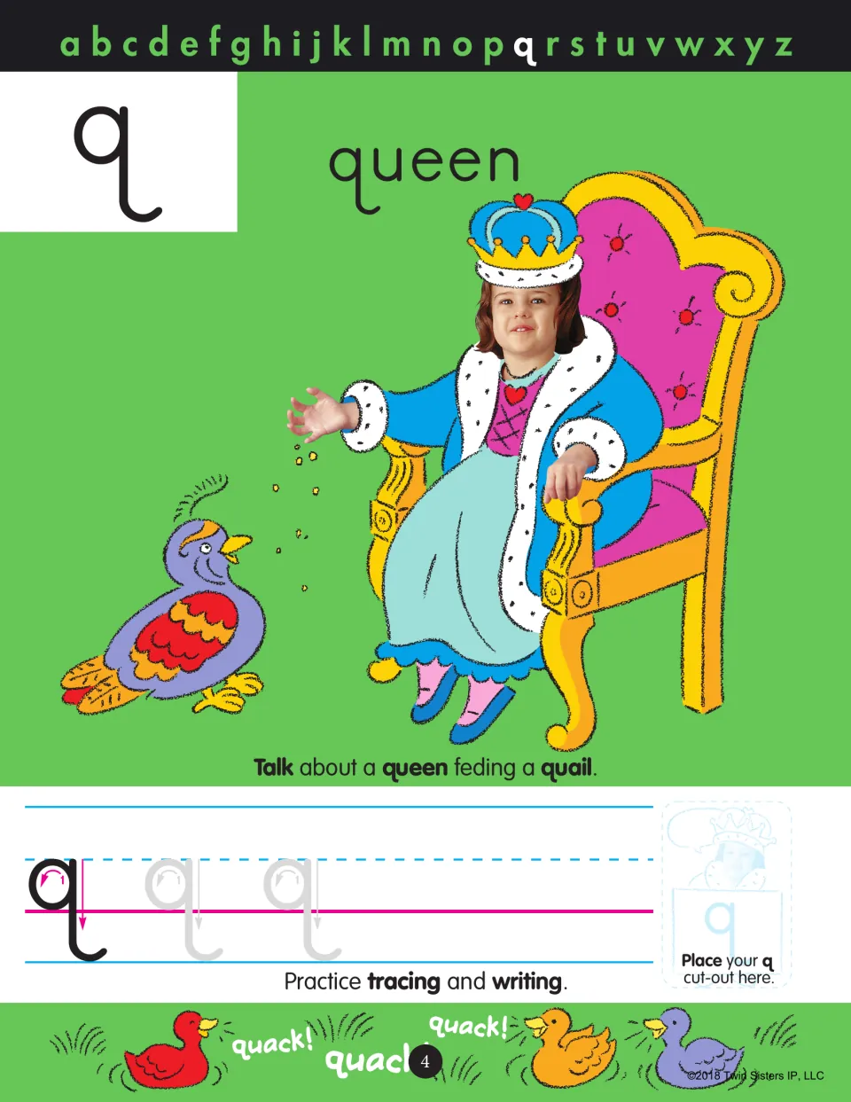 Letter q for queen: students talk about a queen on a throne feeding a quail, then trace q and write it on their own
