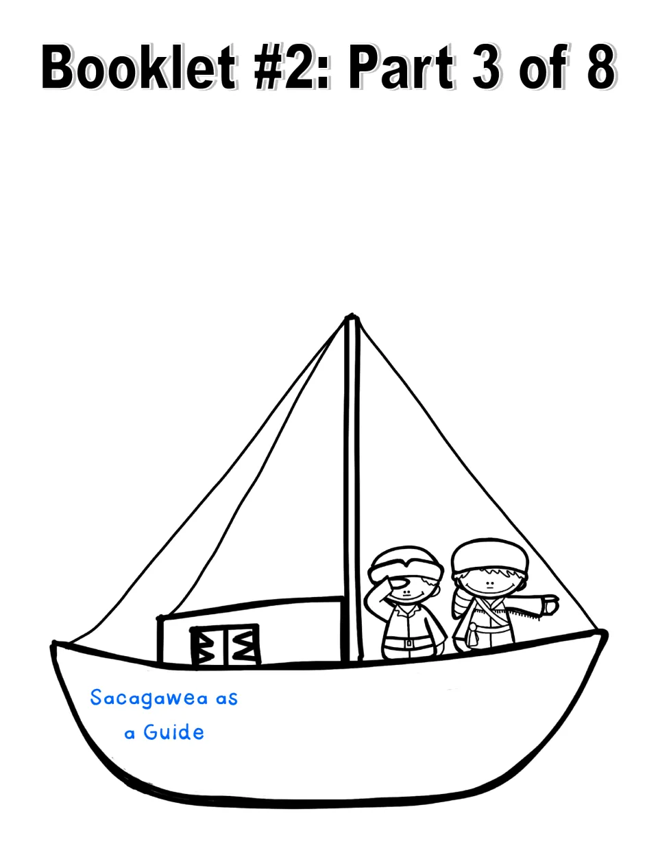 Booklet 2 sailboat page headed 'Sacagawea as a Guide', for writing facts about her role on the expedition