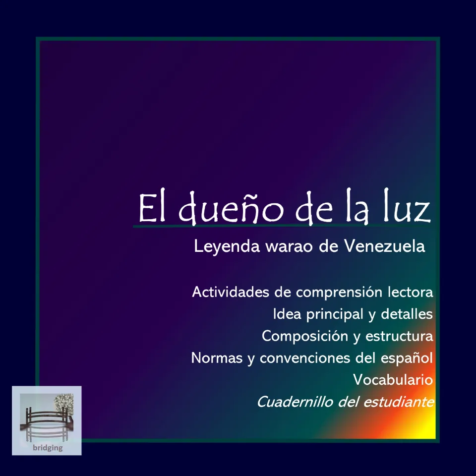 Cover of El dueño de la luz, a Spanish student workbook on a Warao folktale, reading skills, and vocabulary