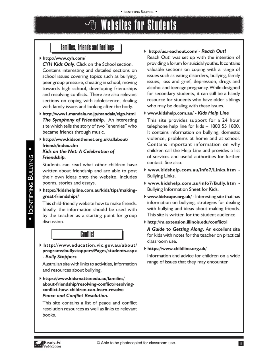 Websites for students on families, friends, feelings and conflict, including Kids Help Line, Bully Stoppers and Reach Out