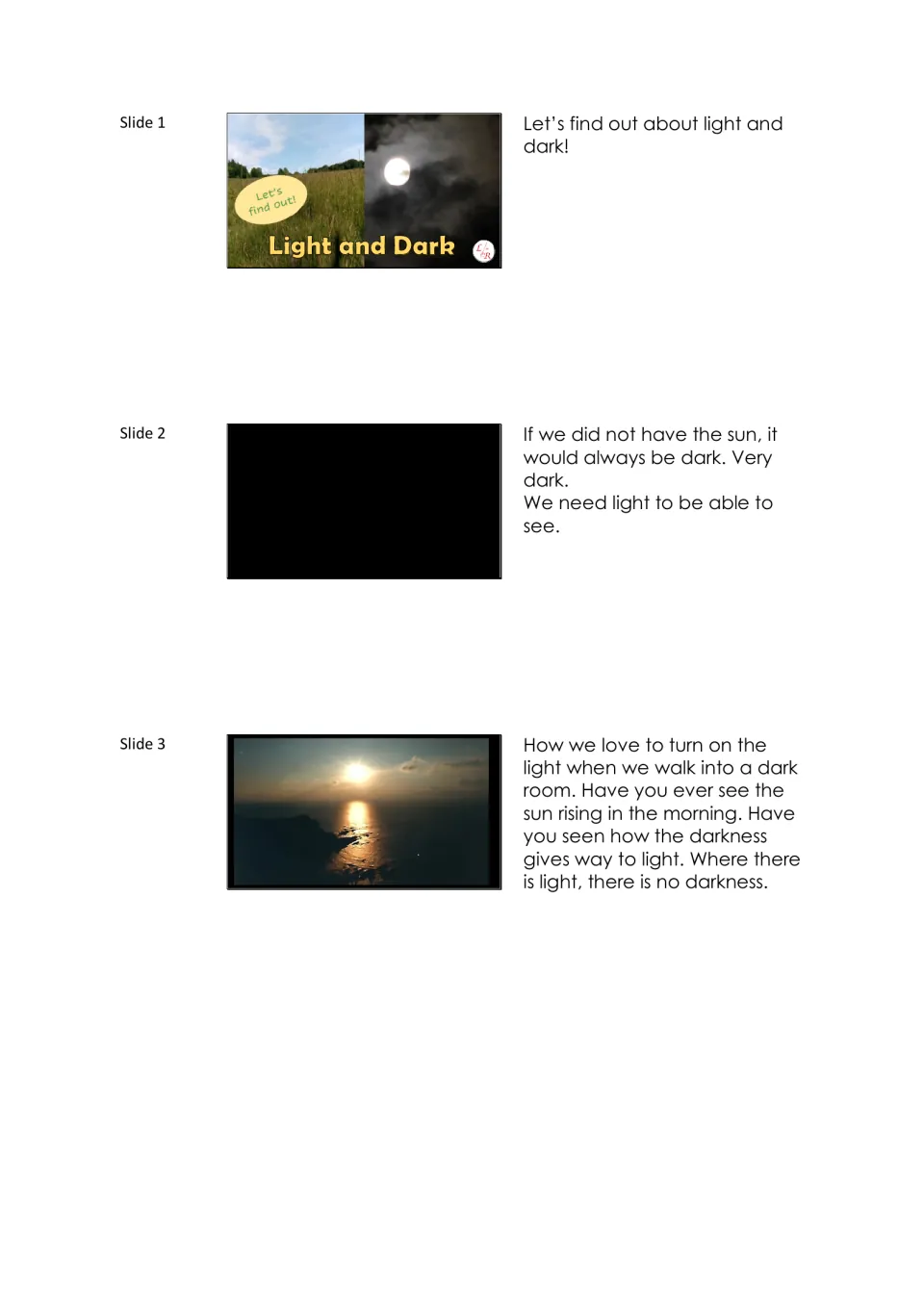 Narration notes for slides 1–3 introduce light and dark, the need for light to see, and morning sunlight.