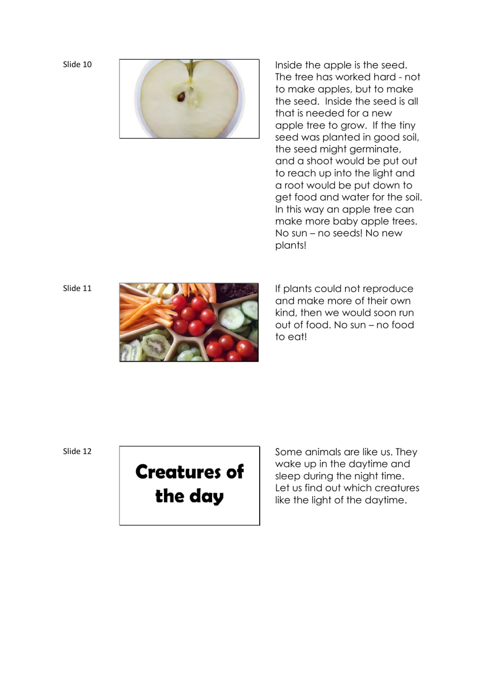 Narration notes for slides 10–12 connect apple seeds and plant reproduction to food, then introduce day animals.