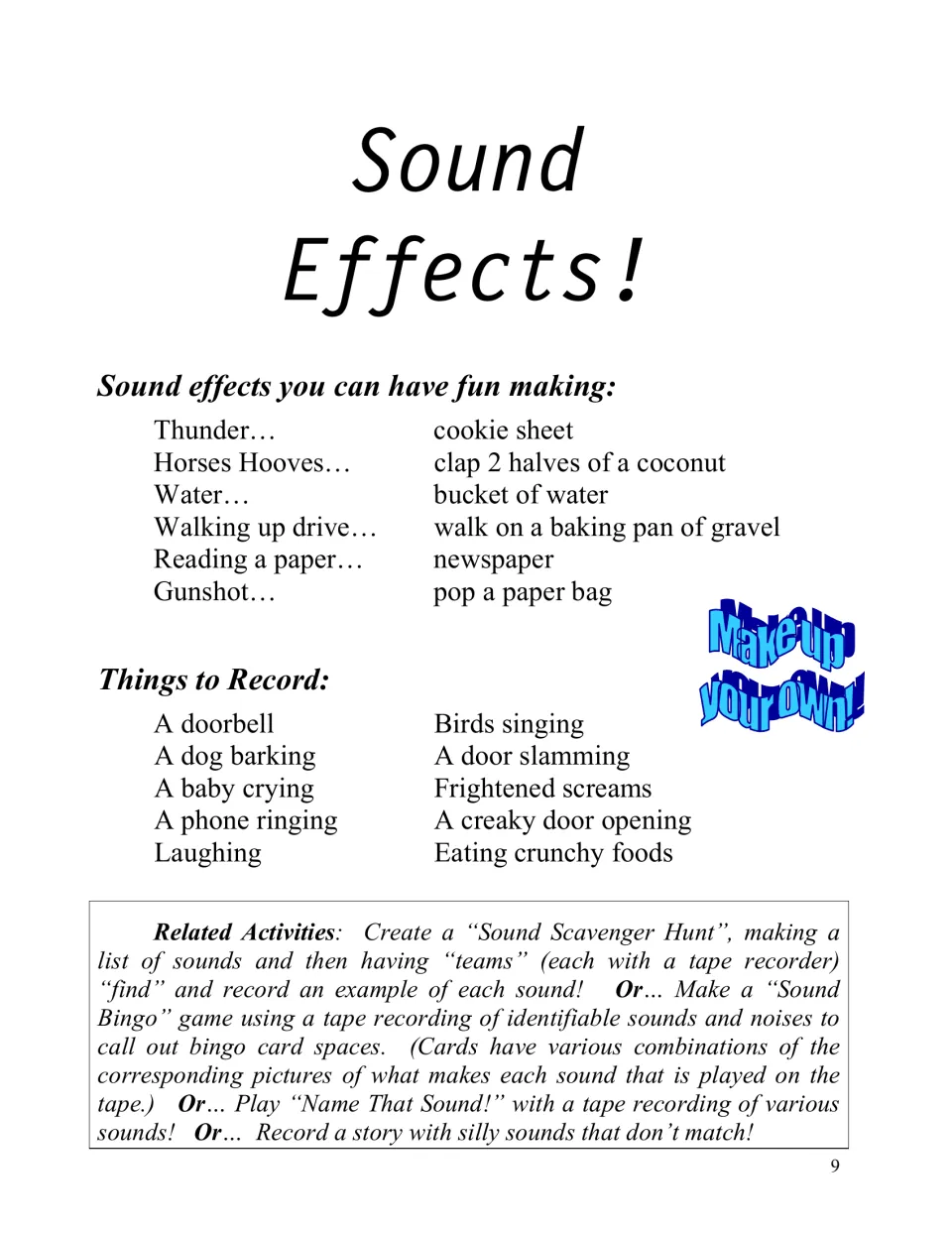 Sound effects: objects for making thunder, hooves and water sounds, sounds to record, and ideas like sound bingo